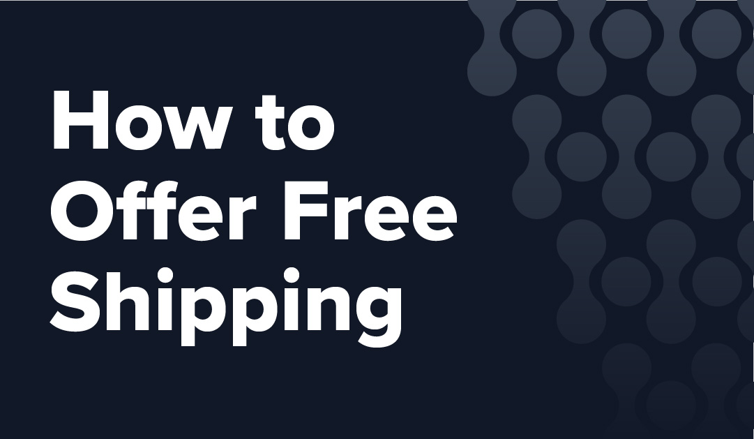 Are You Offering Free Shipping? [How to do it]