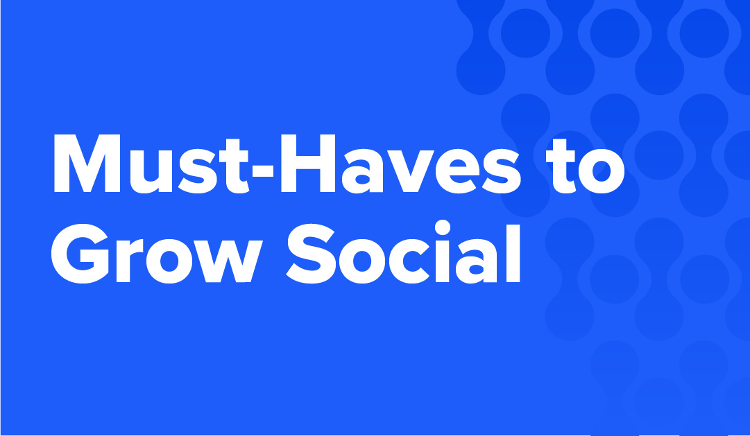16 Pivotal Steps to Grow Social