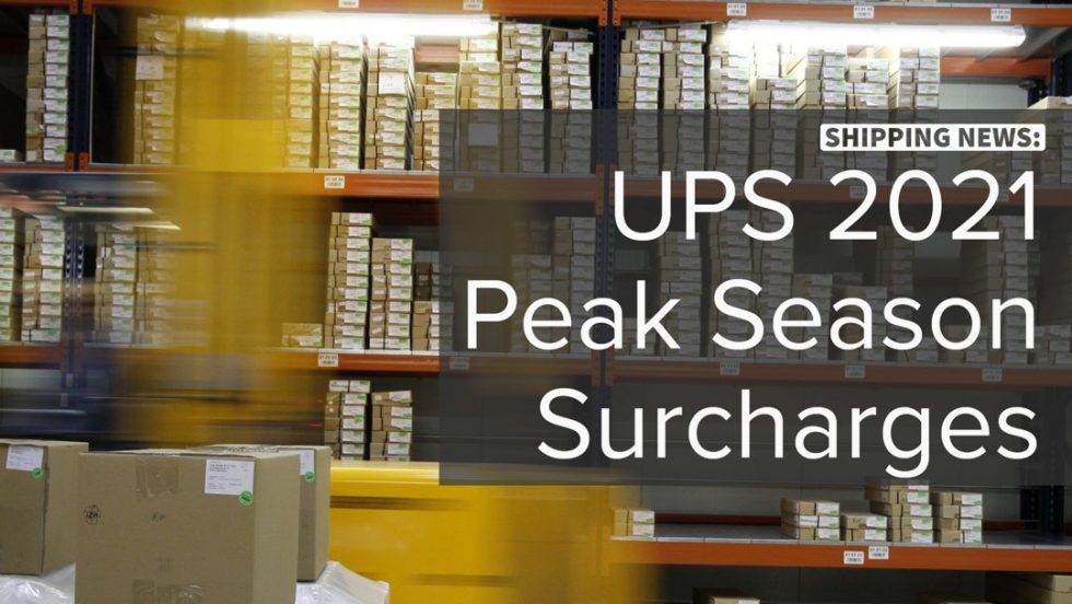 How Are 2021 UPS Peak Surcharges Affecting Your Business? eHub